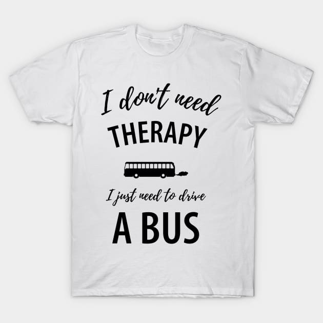 Funny bus driver saying T-Shirt by Johnny_Sk3tch